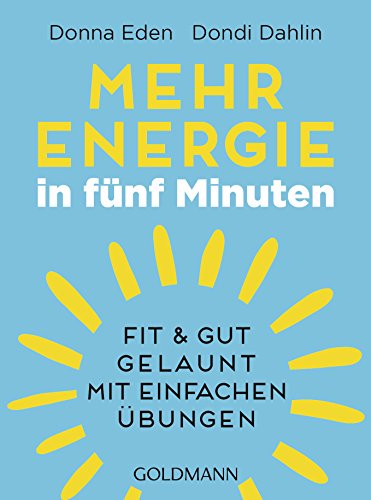 Mehr Energie in fünf Minuten: Fit und gut gelaunt - mit einfachen Übungen