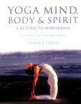 Yoga Mind Body & Spirit: A Return to Wholeness