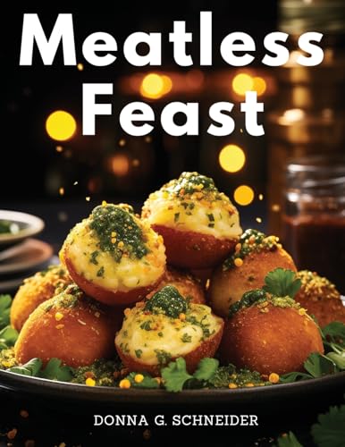 Meatless Feast: Flavorful Vegetarian Creations von Tansen Publisher