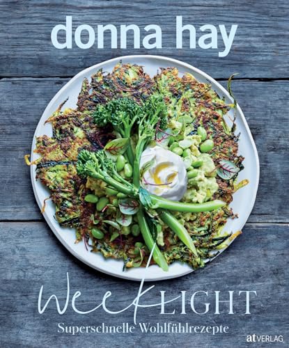 Week Light: Superschnelle Wohlfühlrezepte – Abwechslungsreiche, vollwertige und schnelle Gemüsegerichte für die Alltagsküche. Leichte, moderne Gerichte, die allen schmecken Week Light: Superschnelle Wohlfühlrezepte – Abwechslungsreiche, vollwertige und schnelle Gemüsegerichte für die Alltagsküche. Leichte, moderne Gerichte, die allen schmecken