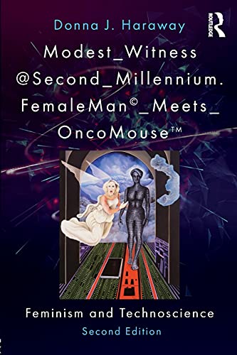 Modest_Witness@Second_Millennium. FemaleMan_Meets_OncoMouse: FemaleMan_Meets_OncoMouse: Feminism and Technoscience von Routledge