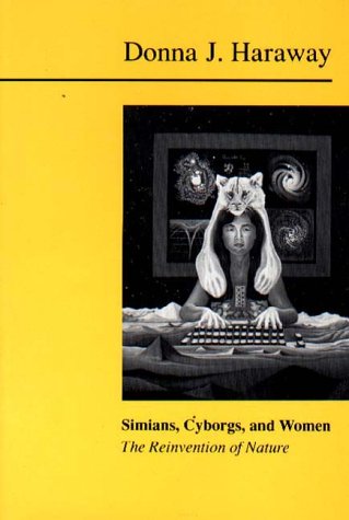 Simians, Cyborgs and Women: The Reinvention of Nature von Free Association Books