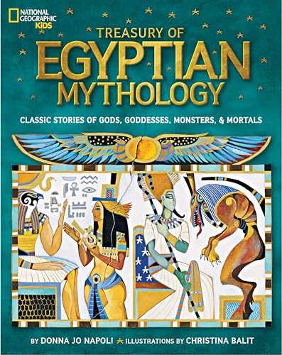 Treasury of Egyptian Mythology: Classic Stories of Gods, Goddesses, Monsters & Mortals