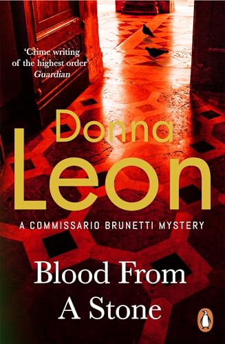 Blood From A Stone: (Brunetti 14) (A Commissario Brunetti Mystery)