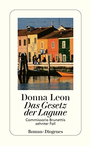 Das Gesetz der Lagune: Commissario Brunettis zehnter Fall (detebe)