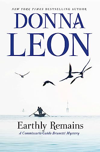 EARTHLY REMAINS (Commissario Guido Brunetti Mystery, Band 26)