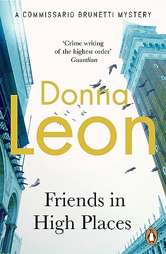 Friends In High Places: (Brunetti 9) (A Commissario Brunetti Mystery)