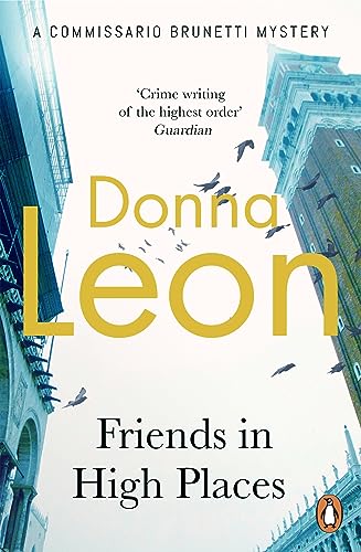 Friends In High Places: (Brunetti 9) (A Commissario Brunetti Mystery)