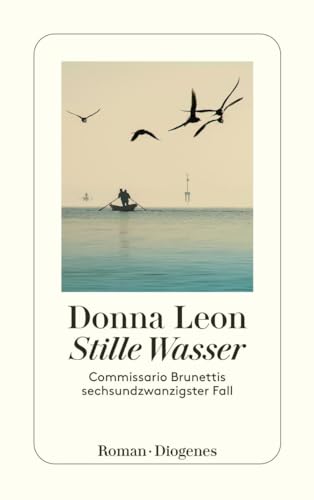 Stille Wasser: Commissario Brunettis sechsundzwanzigster Fall