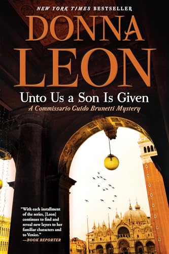 Unto Us a Son Is Given: A Comissario Guido Brunetti Mystery: A Commissario Guido Brunetti Mystery