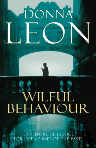 Wilful Behaviour: (Brunetti 11) (A Commissario Brunetti Mystery) von Random House UK Ltd