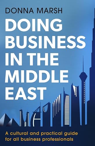 Doing Business in the Middle East: A cultural and practical guide for all Business Professionals (Inspector Carlyle) von Constable & Robinson