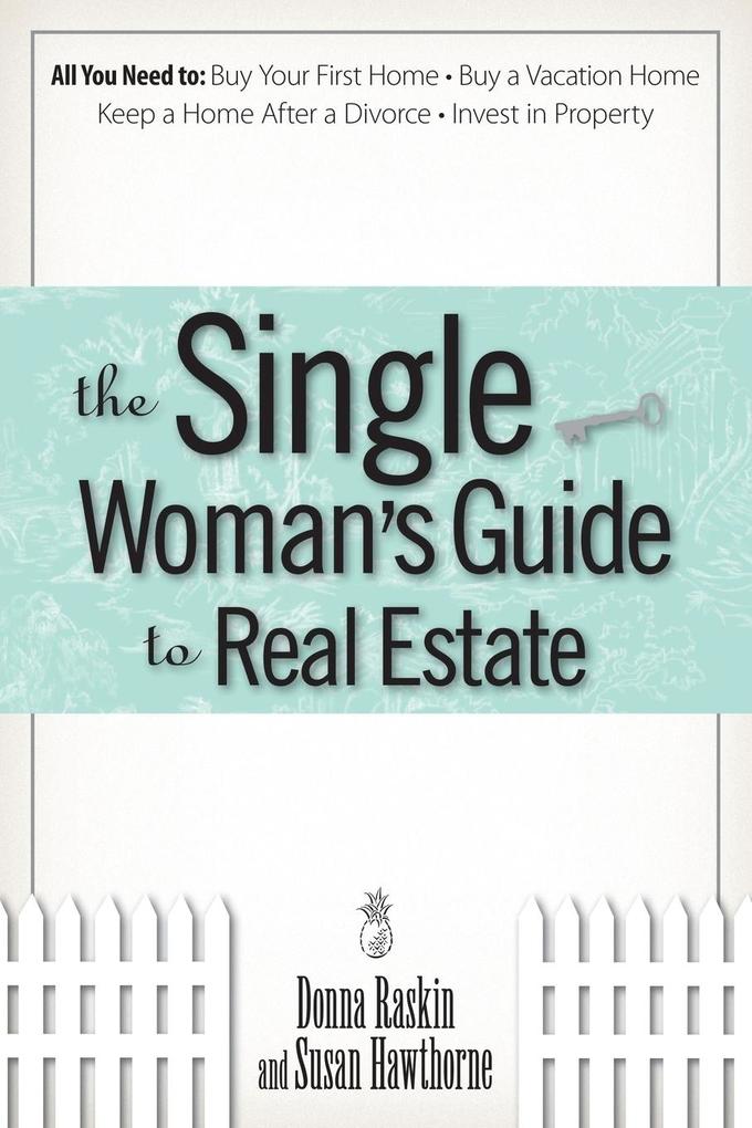 The Single Woman's Guide To Real Estate von Adams Media