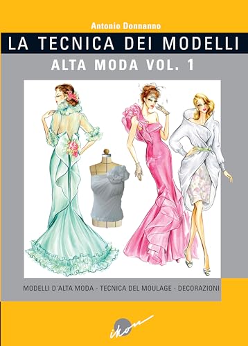 La tecnica dei modelli. Alta moda
