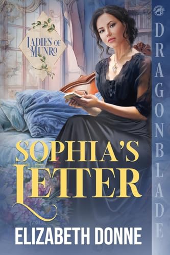 Sophia's Letter (Ladies of Munro, Band 1) von Dragonblade Publishing, Inc.