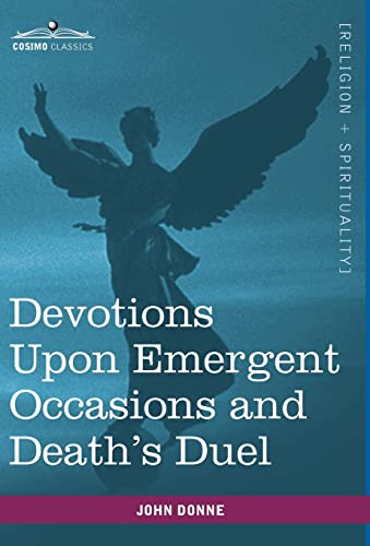 Devotions Upon Emergent Occasions and Death's Duel von Cosimo Classics