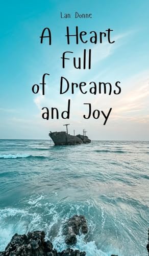 A Heart Full of Dreams and Joy von Swan Charm Publishing