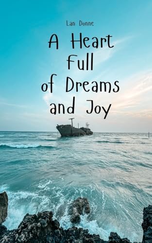 A Heart Full of Dreams and Joy von Swan Charm Publishing