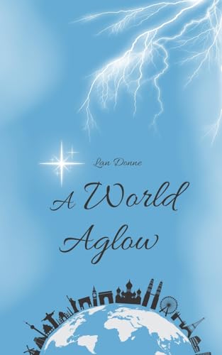 A World Aglow von Swan Charm Publishing