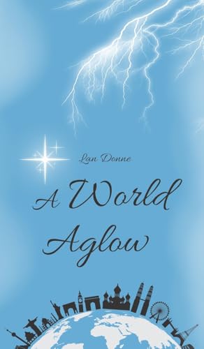A World Aglow von Swan Charm Publishing