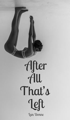 After All That's Left von Swan Charm Publishing