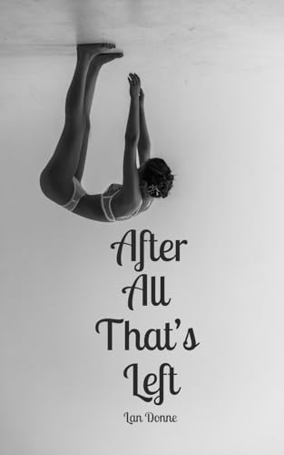 After All That's Left von Swan Charm Publishing