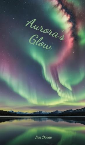 Aurora's Glow von Swan Charm Publishing