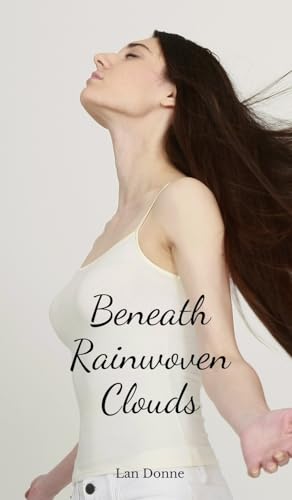 Beneath Rainwoven Clouds von Swan Charm Publishing