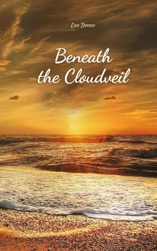 Beneath the Cloudveil von Swan Charm Publishing