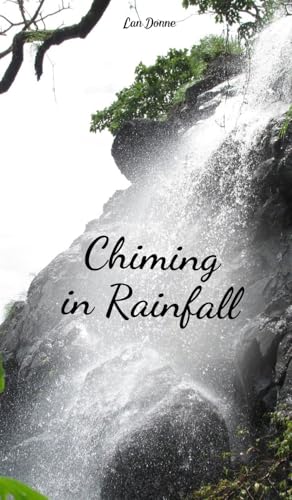 Chiming in Rainfall von Swan Charm Publishing