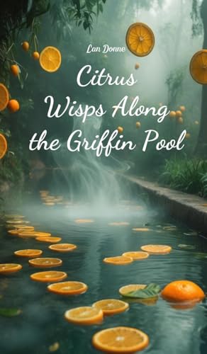 Citrus Wisps Along the Griffin Pool von Swan Charm