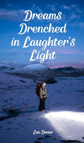 Dreams Drenched in Laughter's Light von Swan Charm Publishing