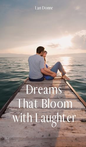 Dreams That Bloom with Laughter von Swan Charm Publishing