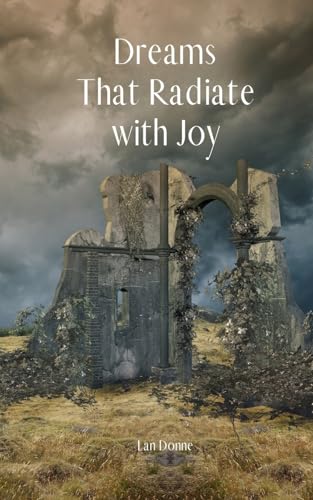 Dreams That Radiate with Joy von Swan Charm Publishing