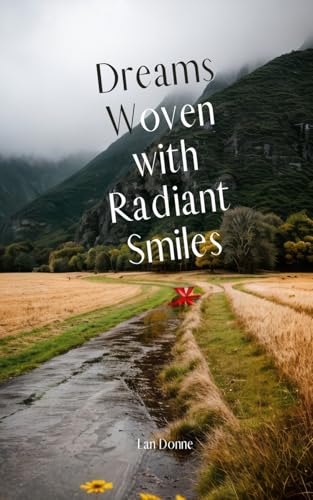 Dreams Woven with Radiant Smiles von Swan Charm Publishing