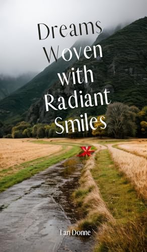 Dreams Woven with Radiant Smiles von Swan Charm Publishing