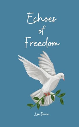 Echoes of Freedom von Swan Charm Publishing