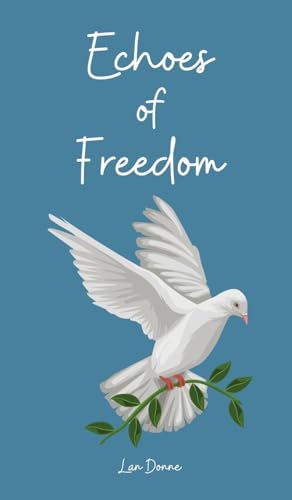 Echoes of Freedom von Swan Charm Publishing