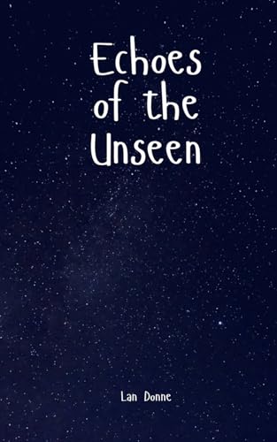 Echoes of the Unseen von Swan Charm Publishing