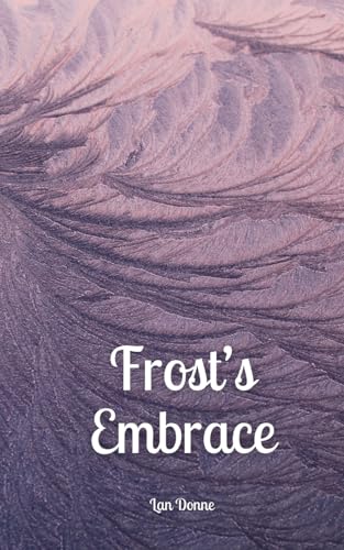 Frost's Embrace von Swan Charm Publishing