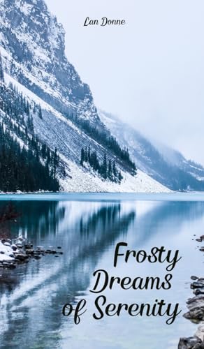 Frosty Dreams of Serenity von Swan Charm Publishing