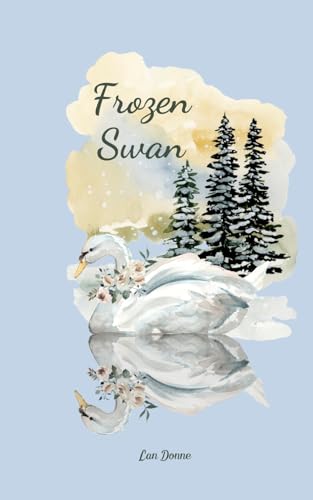 Frozen Swan von Swan Charm Publishing