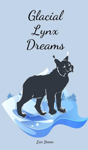 Glacial Lynx Dreams von Swan Charm Publishing