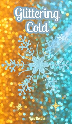 Glittering Cold von Swan Charm Publishing