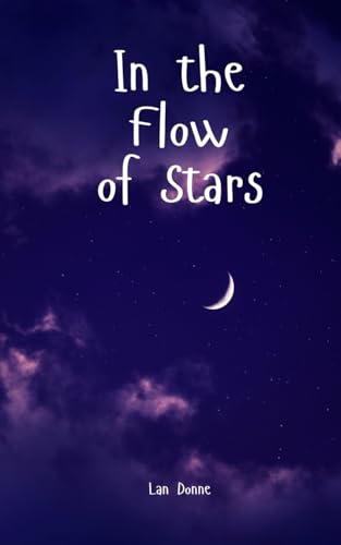 In the Flow of Stars von Swan Charm Publishing