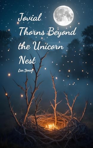 Jovial Thorns Beyond the Unicorn Nest von Swan Charm