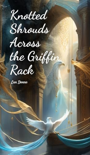 Knotted Shrouds Across the Griffin Rack von Swan Charm