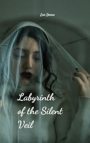 Labyrinth of the Silent Veil von Swan Charm