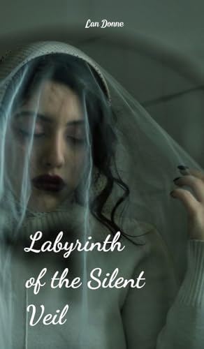 Labyrinth of the Silent Veil von Swan Charm