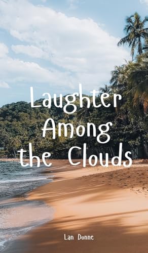Laughter Among the Clouds von Swan Charm Publishing